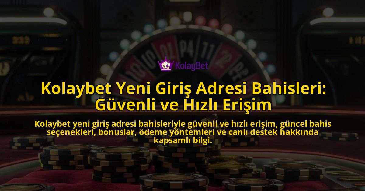 Kolaybet-Yeni-Giri-Adresi-Bahisleri-Gvenli-ve-Hzl-Eriim-overlay-1768337052.jpg